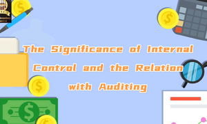 The Significance of Internal Control and the Relation with Auditing (One)