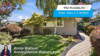 952 Dennis DrPalo Alto, CA 94303 Open House: Saturday and Sunday8/29 & 8/30， 1:30到4:30